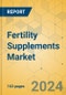 Fertility Supplements Market - Focused Insights 2024-2029 - Product Thumbnail Image