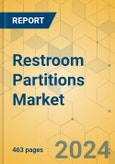 Restroom Partitions Market - Global Outlook & Forecast 2024-2029- Product Image