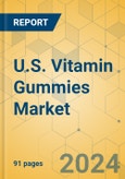 U.S. Vitamin Gummies Market - Focused Insights 2024-2029- Product Image