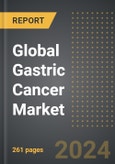 Global Gastric Cancer Market (2024 Edition): Analysis By Indication (Gastric Cancer/Gastroesophageal Junction Cancer, Gastrointestinal Stromal Tumors), By Therapy, By Drug Class, By Region, By Country: Market Insights and Forecast (2020-2030)- Product Image