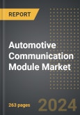 Automotive Communication Module Market (2024 Edition): Analysis By Communication Type (Vehicle-to-Everything, Cellular, Wi-Fi, Ultra-Wideband, and Other Communication Types), By Application, By Vehicle Type, By Region, By Country: Market Insights and Forecast (2020-2030)- Product Image