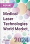 Medical Laser Technologies World Market - Product Image