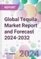 Global Tequila Market Report and Forecast 2024-2032 - Product Image