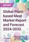 Global Plant-based Meat Market Report and Forecast 2024-2032 - Product Image