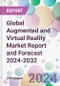 Global Augmented and Virtual Reality Market Report and Forecast 2024-2032 - Product Image