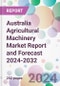 Australia Agricultural Machinery Market Report and Forecast 2024-2032 - Product Image