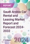 Saudi Arabia Car Rental and Leasing Market Report and Forecast 2024-2032 - Product Image