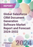 Global Salesforce CRM Document Generation Software Market Report and Forecast 2024-2032- Product Image