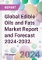 Global Edible Oils and Fats Market Report and Forecast 2024-2032 - Product Image