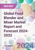 Global Food Blender and Mixer Market Report and Forecast 2024-2032- Product Image