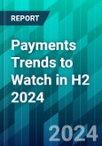 Payments Trends to Watch in H2 2024- Product Image