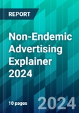 Non-Endemic Advertising Explainer 2024: What Should Brands and Retailers Know About the Trajectory of Non-Endemic Advertising in Retail Media?- Product Image