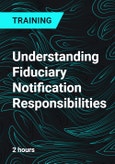 Understanding Fiduciary Notification Responsibilities- Product Image