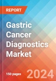 Gastric Cancer Diagnostics - Market Insights, Competitive Landscape, and Market Forecast - 2030- Product Image