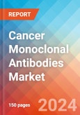 Cancer Monoclonal Antibodies - Market Insights, Competitive Landscape, and Market Forecast - 2030- Product Image