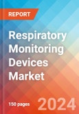 Respiratory Monitoring Devices - Market Insights, Competitive Landscape, and Market Forecast - 2030- Product Image