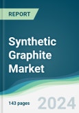 Synthetic Graphite Market - Forecasts from 2024 to 2029- Product Image