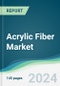 Acrylic Fiber Market - Forecasts from 2024 to 2029 - Product Image