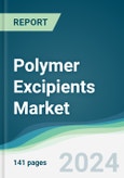 Polymer Excipients Market - Forecasts from 2024 to 2029- Product Image