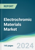 Electrochromic Materials Market - Forecasts from 2024 to 2029- Product Image