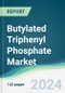 Butylated Triphenyl Phosphate Market - Forecasts from 2024 to 2029 - Product Thumbnail Image