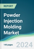 Powder Injection Molding Market - Forecasts from 2024 to 2029- Product Image