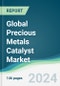 Global Precious Metals Catalyst Market - Forecasts from 2024 to 2029 - Product Image