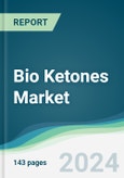 Bio Ketones Market - Forecasts from 2024 to 2029- Product Image