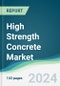 High Strength Concrete Market - Forecasts from 2024 to 2029 - Product Thumbnail Image