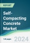 Self-Compacting Concrete Market - Forecasts from 2024 to 2029 - Product Image