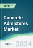 Concrete Admixtures Market - Forecasts from 2024 to 2029- Product Image