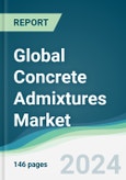 Global Concrete Admixtures Market - Forecasts from 2024 to 2029- Product Image