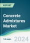 Concrete Admixtures Market - Forecasts from 2024 to 2029 - Product Thumbnail Image