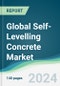 Global Self-Levelling Concrete Market - Forecasts from 2024 to 2029 - Product Image