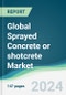 Global Sprayed Concrete or shotcrete Market - Forecasts from 2024 to 2029 - Product Image