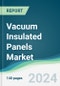 Vacuum Insulated Panels Market - Forecasts from 2024 to 2029 - Product Thumbnail Image