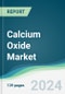 Calcium Oxide Market - Forecasts from 2024 to 2029 - Product Image