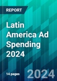 Latin America Ad Spending 2024- Product Image