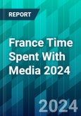 France Time Spent With Media 2024- Product Image