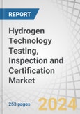 Hydrogen Technology Testing, Inspection and Certification (TIC) Market by Process (Generation, Storage, Transportation/Distribution), Service Type (Testing, Inspection, Certification), Testing Type, Application and Region - Global Forecast to 2029- Product Image