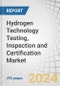 Hydrogen Technology Testing, Inspection and Certification (TIC) Market by Process (Generation, Storage, Transportation/Distribution), Service Type (Testing, Inspection, Certification), Testing Type, Application and Region - Global Forecast to 2029 - Product Image