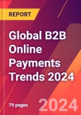 Global B2B Online Payments Trends 2024- Product Image