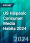 US Hispanic Consumer Media Habits 2024: Above-Average Streaming and Social Media Use Offer a Direct Path for Advertisers - Product Thumbnail Image