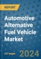 Automotive Alternative Fuel Vehicle Market - Global Industry Analysis, Size, Share, Growth, Trends, and Forecast 2031 - By Product, Technology, Grade, Application, End-user, Region: (North America, Europe, Asia Pacific, Latin America and Middle East and Africa) - Product Image