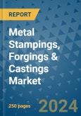 Metal Stampings, Forgings & Castings Market - Global Industry Analysis, Size, Share, Growth, Trends, and Forecast 2031 - By Product, Technology, Grade, Application, End-user, Region: (North America, Europe, Asia Pacific, Latin America and Middle East and Africa)- Product Image