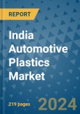 India Automotive Plastics Market - Industry Analysis, Size, Share, Growth, Trends, and Forecast 2031 - By Product, Technology, Grade, Application, End-user, Country: (India)- Product Image