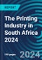 The Printing Industry in South Africa 2024 - Product Thumbnail Image