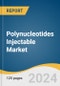 Polynucleotides Injectable Market Size, Share & Trends Analysis Report By Application, By End-use, By Region, And Segment Forecasts, 2025 - 2030 - Product Image