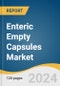 Enteric Empty Capsules Market Size, Share & Trends Analysis Report By Product (Gelatin Capsules, Vegetable Capsules), By Application, By End-use, By Region, And Segment Forecasts, 2024 - 2030 - Product Image