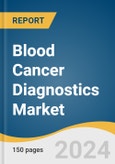 Blood Cancer Diagnostics Market Size, Share & Trends Analysis Report By Product (Instruments, Assay Kits And Reagents), By Test (Blood Test, Imaging Test), By End Use (Hospitals & Clinics), By Region, And Segment Forecasts, 2024 - 2030- Product Image